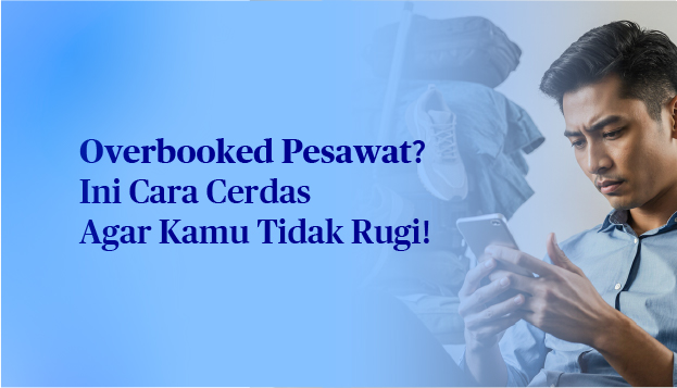 
		Antisipasi Overbooked Pesawat, Cermati Penjelasannya di Sini agar Tidak Mengalami Kerugian Lebih Besar!
		
	